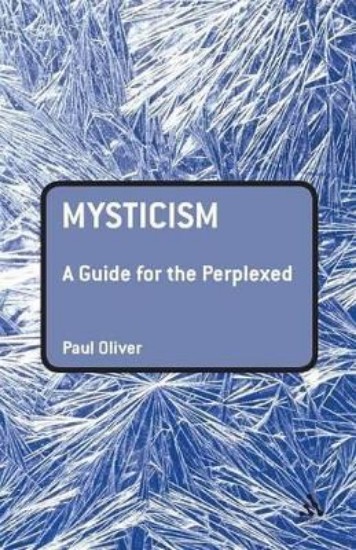 Picture of Mysticism: Guide For The Perplexed