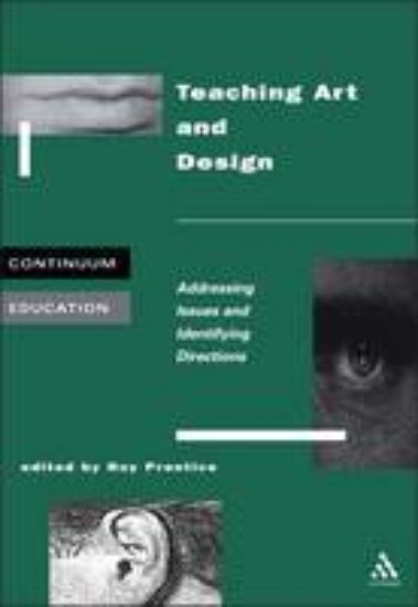 Picture of Teaching Art and Design - Addressing Issues and Identifying Directions