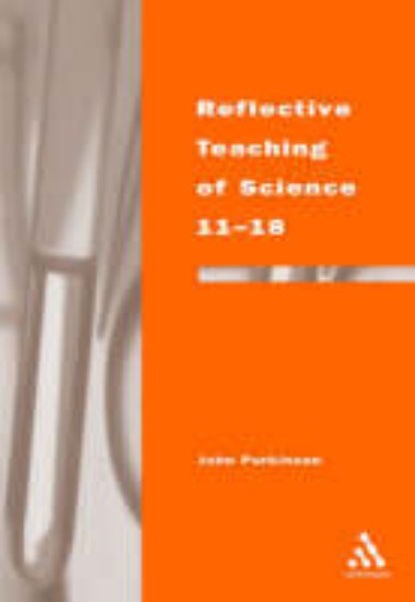 Picture of Reflective Teaching of Science 11-18