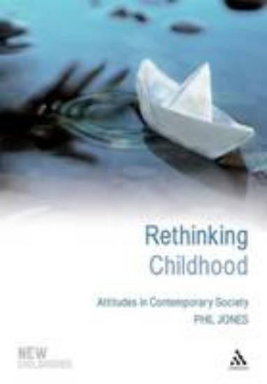 Picture of Rethinking Childhood: Attitudes in contemporary society