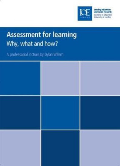 Picture of Assessment for Learning: Why, What and How?