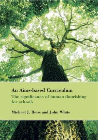Picture of Aims-based Curriculum: The Significance of Human Flourishing for Schools