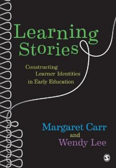 Picture of Learning Stories: Constructing Learner Identities in Early Education