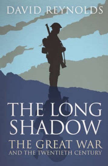 Picture of Long Shadow: The Great War and the Twentieth Century