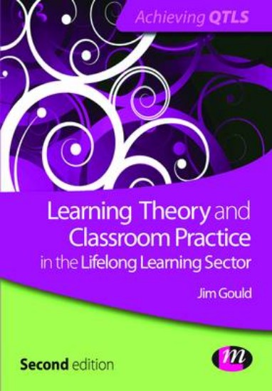 Picture of Learning Theory and Classroom Practice in the Lifelong Learning Sector