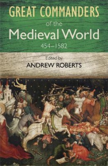 Picture of Great Commanders Of The Medieval Wo