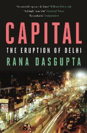 Picture of Capital: The Eruption of Delhi