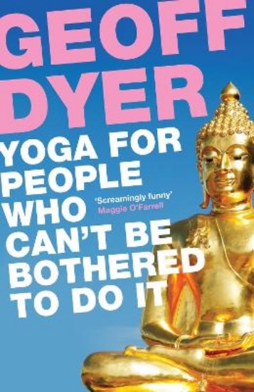 Picture of Yoga For People Who Can't Be Bothered to Do It