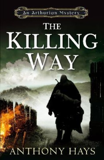 Picture of Killing Way: An Arthurian Mystery
