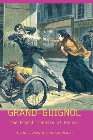 Picture of Grand-guignol: The French Theatre Of Horror