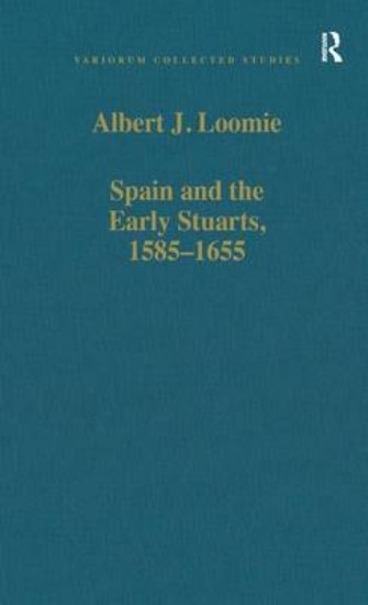 Picture of Spain and the Early Stuarts, 1585-1655