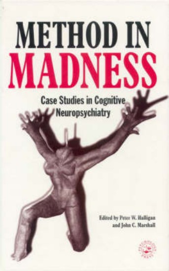Picture of Method in Madness: Case Studies in Cognitive Neuropsychiatry
