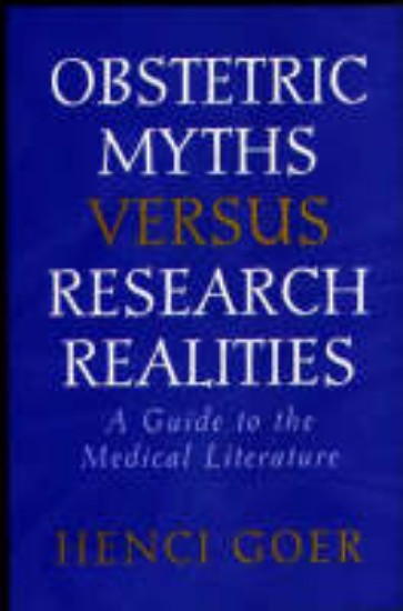 Picture of Obstetric Myths Versus Research Realities: A Guide to the Medical Literature