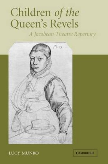 Picture of Children of the Queen's Revels: A Jacobean Theatre Repertory