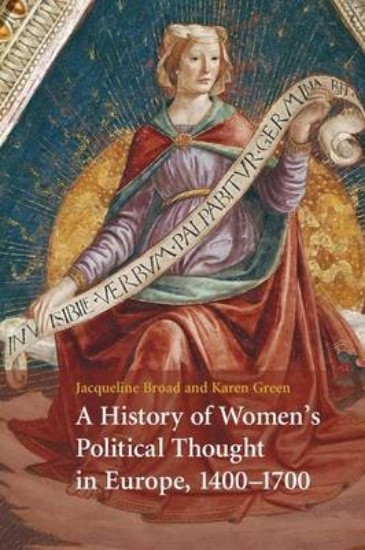 Picture of History of Women's Political Thought in Europe, 1400-1700