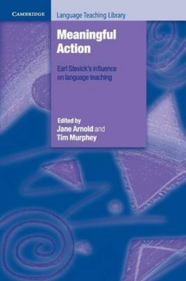 Picture of Meaningful Action: Earl Stevick's Influence on Language Teaching