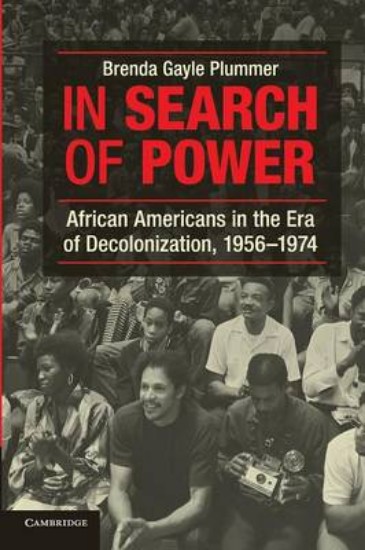 Picture of In Search of Power: African Americans in the Era of Decolonization, 1956-1974