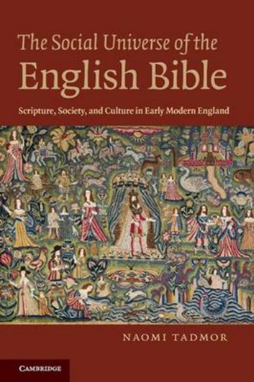 Picture of Social Universe of the English Bible: Scripture, Society, and Culture in Early Modern England