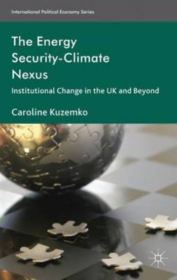 Picture of Energy Security-Climate Nexus: Institutional Change in the UK and Beyond