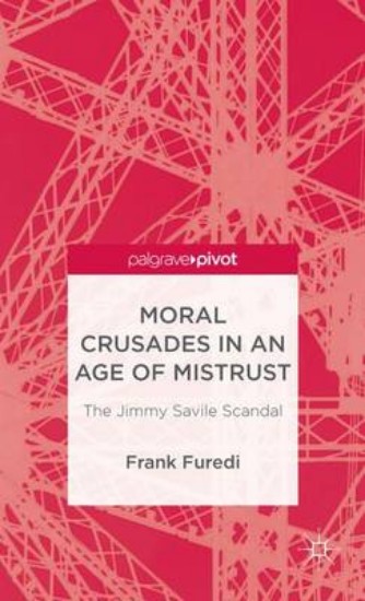 Picture of Moral Crusades in an Age of Mistrust