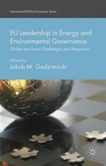 Picture of EU Leadership in Energy and Environmental Governance: Global and Local Challenges and Responses