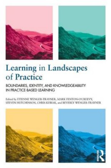 Picture of Learning in Landscapes of Practice: Boundaries, Identity, and Knowledgeability in Practice-Based Learning