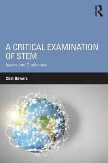 Picture of Critical Examination of STEM: Issues and Challenges