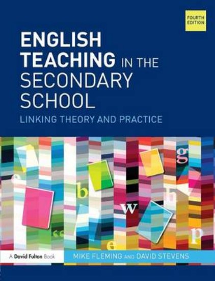 Picture of English Teaching in the Secondary School: Linking Theory and Practice 4ed