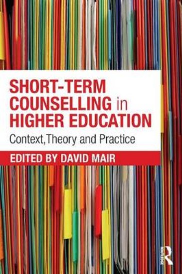 Picture of Short-Term Counselling in Higher Education: Context,Theory and Practice