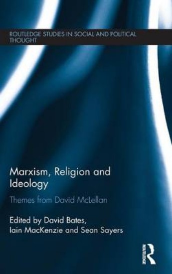 Picture of Marxism, Religion and Ideology: Themes from David McLellan