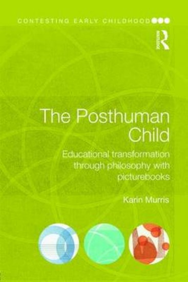 Picture of Posthuman Child: Educational Transformation Through Philosophy with Picturebooks