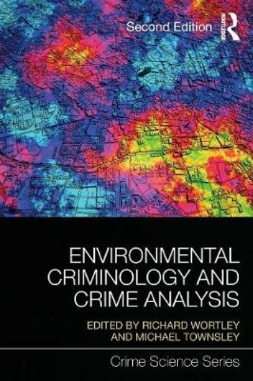 Picture of Environmental Criminology and Crime Analysis: Situating the Theory, Analytic Approach and Application 2ed