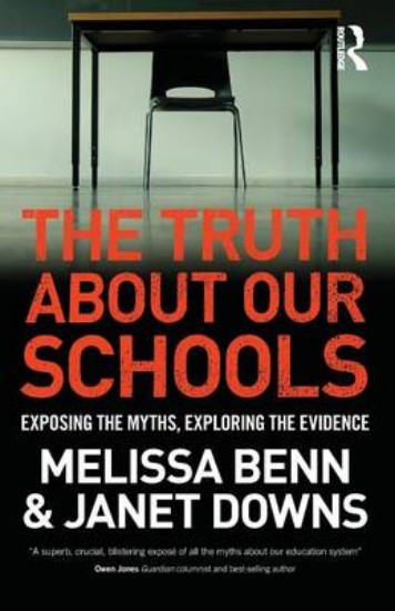 Picture of Truth About Our Schools: Exposing the Myths, Exploring the Evidence