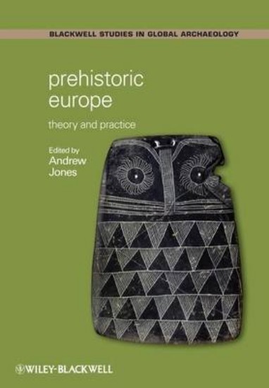 Picture of Prehistoric Europe: Theory and Practice