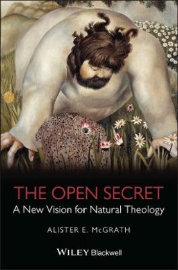 Picture of Open Secret: A New Vision for Natural Theology