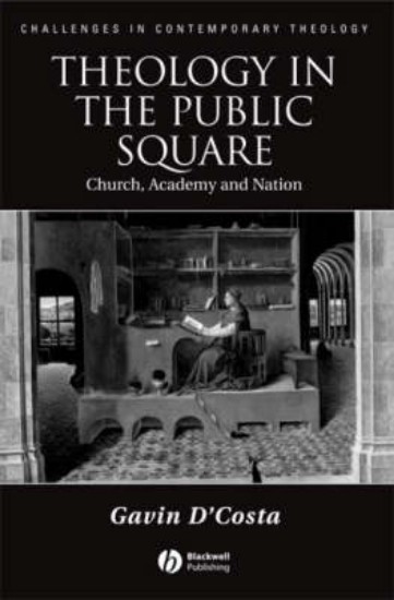 Picture of Theology in the Public Square: Church, Academy and Nation