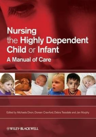 Picture of Nursing the Highly Dependent Child or Infant