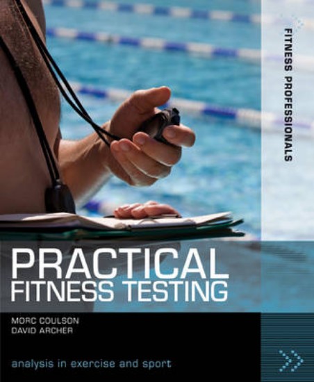 Picture of Practical Fitness Testing: Analysis in Exercise and Sport