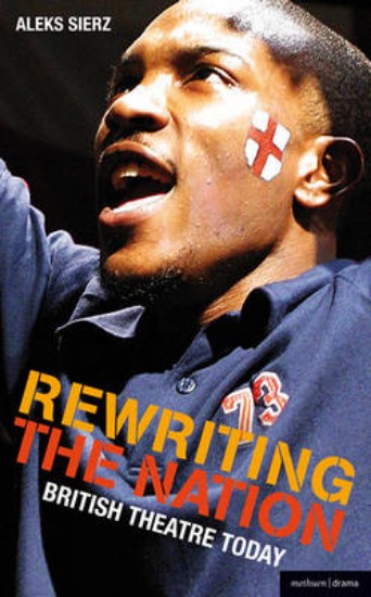 Picture of Rewriting The Nation : British Theatre Today