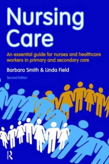 Picture of Nursing Care: An Essential Guide for Nurses and Healthcare Workers in Primary and Secondary Care 2ed
