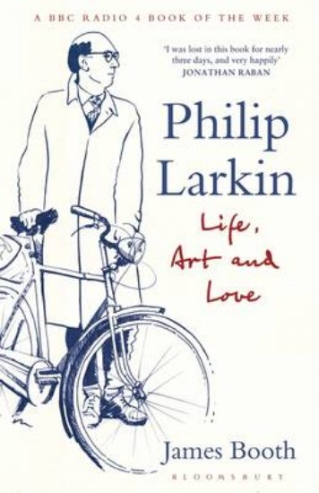 Picture of Philip Larkin: Life Art and love