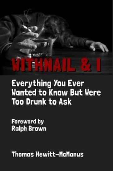 Picture of Withnail & I: Everything You Ever Wanted To Know But Were Too Drunk To Ask
