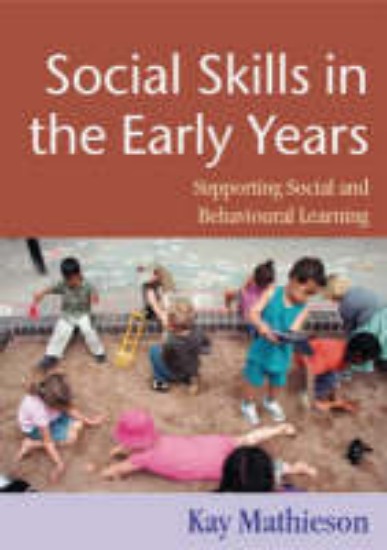 Picture of Social Skills in the Early Years: Supporting social & behavioural learning