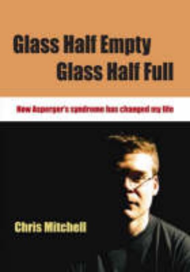 Picture of Glass Half-empty, Glass Half-full, How Asperger's Syndrome has changed