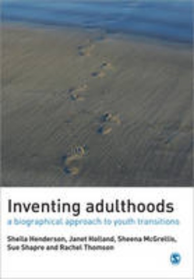 Picture of Inventing Adulthoods: A Biographical Approach to Youth Transitions