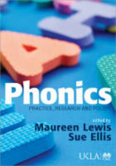 Picture of Phonics: Practice, Research and Policy