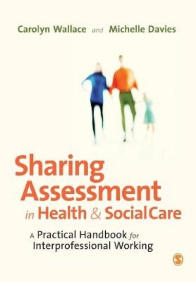 Picture of Sharing Assessment in Health and Social Care: A Practical Handbook for Interprofessional Working