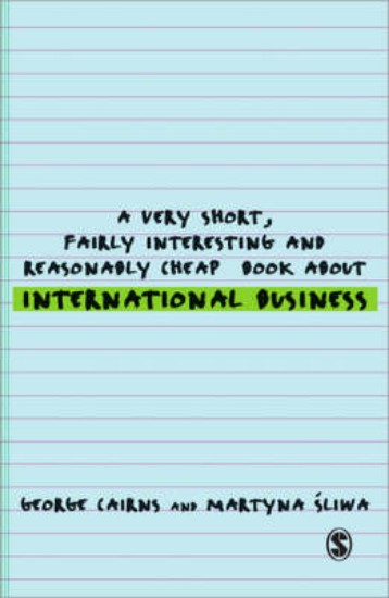 Picture of Very Short, Fairly Interesting and Reasonably Cheap Book About International Business