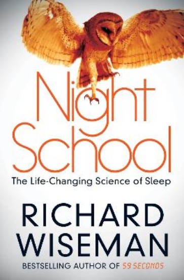 Picture of Night School: The Life-Changing Science of Sleep