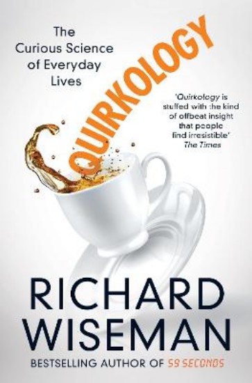 Picture of Quirkology: The Curious Science of Everyday Lives